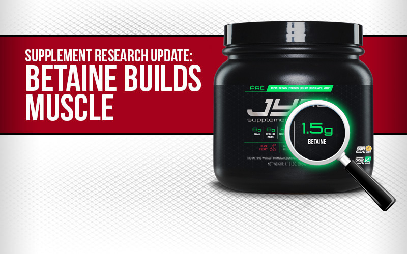 Supplement Research Update: Betaine Builds Muscle