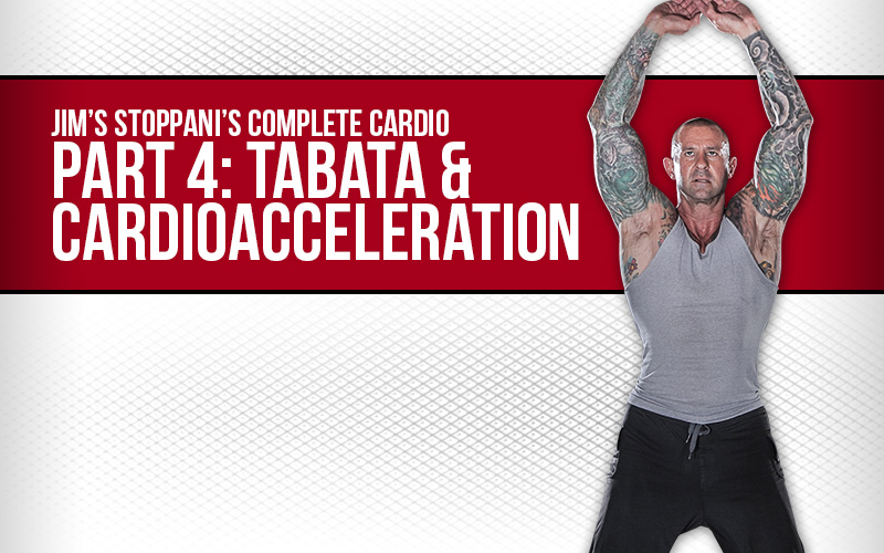 Complete Cardio Part 4: Tabata & Cardioacceleration