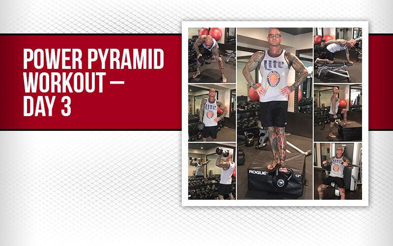 Power Pyramid Workout – Day 3