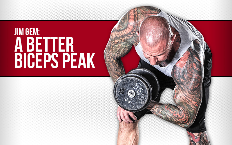 Jim Gem: A Better Biceps Peak
