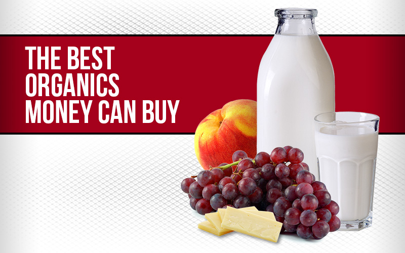 The Best Organics Money Can Buy