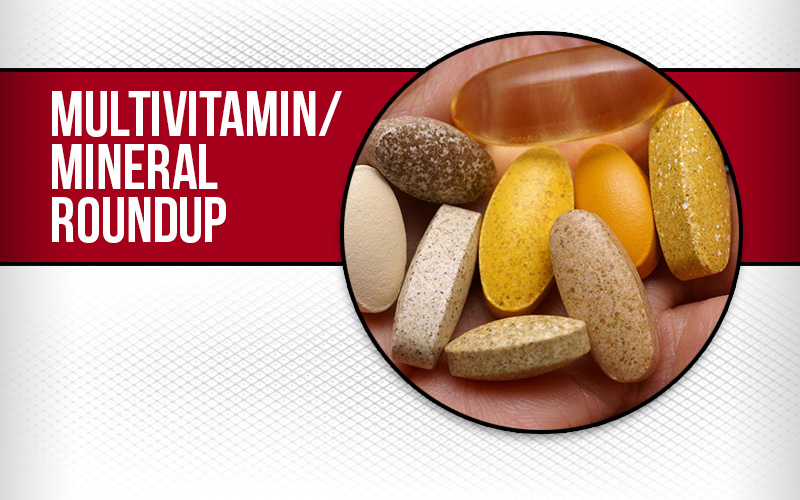 Multivitamin/Mineral Roundup