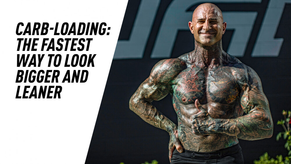 Carb-Loading: The Fastest Way to Look Bigger and Leaner