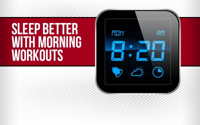 Sleep Better With Morning Workouts