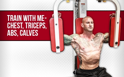 Train With Me- Chest, Triceps, Abs, Calves