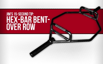 Jim's 15-Second Tip: Hex-Bar Bent-Over Row