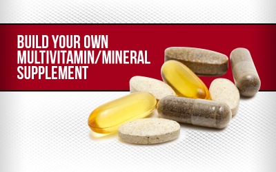 Build Your Own Multivitamin/Mineral Supplement