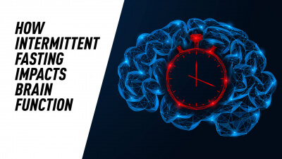 How Intermittent Fasting Impacts Brain Function, According to Science