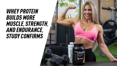 Whey Protein Builds More Muscle, Strength, and Endurance, Study Confirms