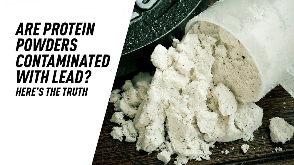 Are Protein Powders Contaminated with Lead? Here’s the Truth